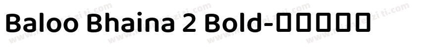 Baloo Bhaina 2 Bold字体转换